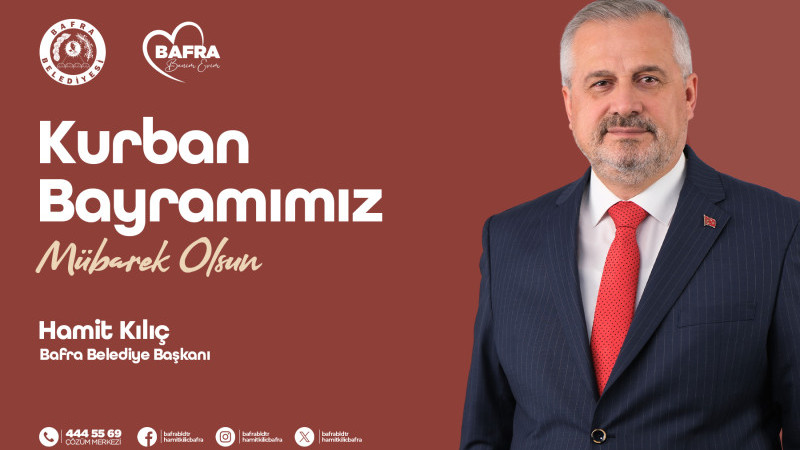 BAŞKAN KILIÇ’IN KURBAN BAYRAMI MESAJI