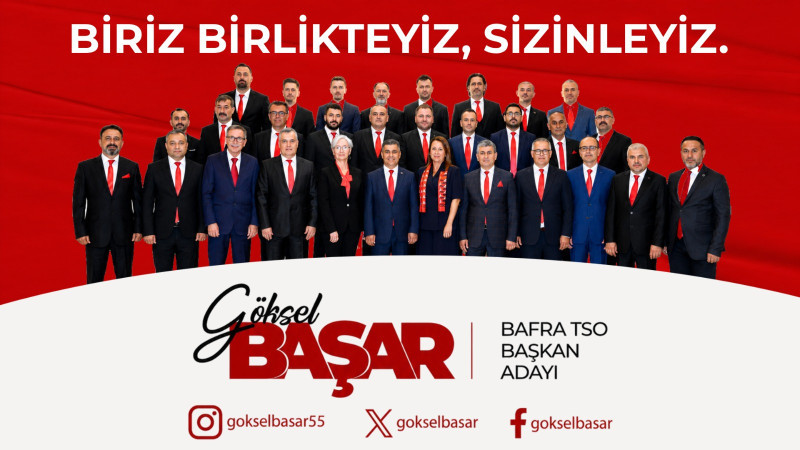BAFRA TSO ADAYLIĞINI AÇIKLAYAN GÖKSEL BAŞAR'IN GRUP MECLİS ÜYESİ ADAY LİSTESİ