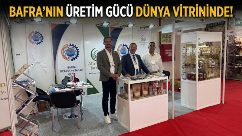 BAFRA’NIN ÜRETİM GÜCÜ DÜNYA VİTRİNİNDE!