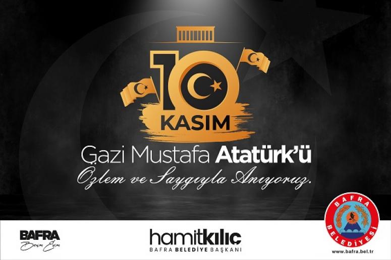 BAŞKAN KILIÇ'IN 10 KASIM MESAJI