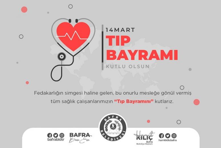 BAŞKAN KILIÇ'IN 14 MART TIP BAYRAMI MESAJI