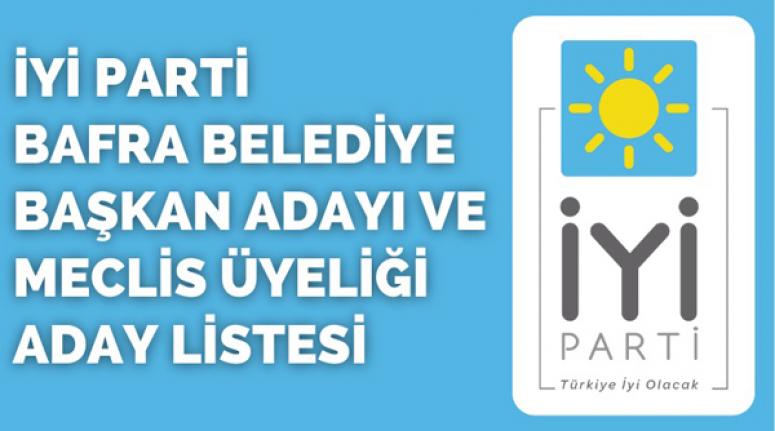 İYİ Parti  Bafra Belediye Meclis üye listesini açıkladı.
