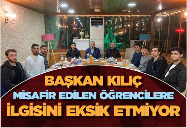 BAŞKAN KILIÇ MİSAFİR EDİLEN ÖĞRENCİLERE İLGİSİNİ EKSİK ETMİYOR